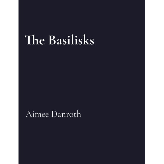 The Basilisks, (Paperback)