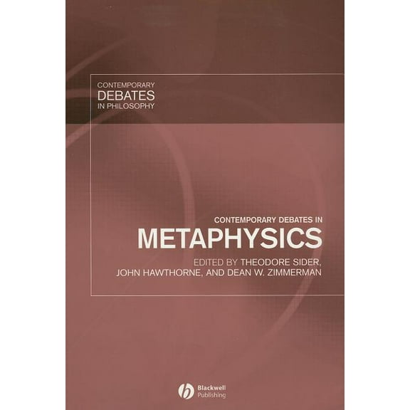 Contemporary Debates in Philosophy Contemporary Debates in Metaphysics, (Paperback)