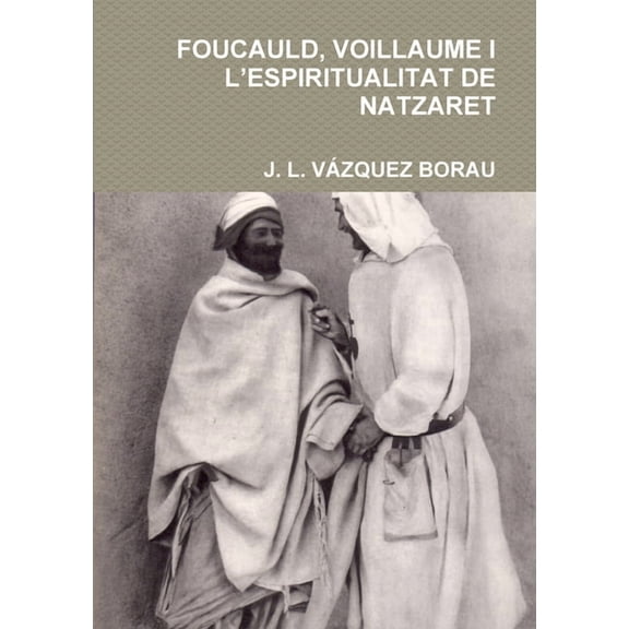 Foucauld, Voillaume I l'Espiritualitat de Natzaret, (Paperback)