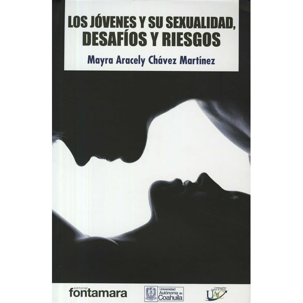 LOS JOVENES Y SU SEXUALIDAD DISTRIBUCIONES FONTAMARA MAYRA ARACELY CHAVEZ MARTINEZ
