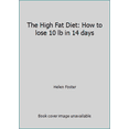 thumbnail image 1 of Pre-Owned The High Fat Diet: How to lose 10 lb in 14 days (Paperback) 1785040057 9781785040054, 1 of 1