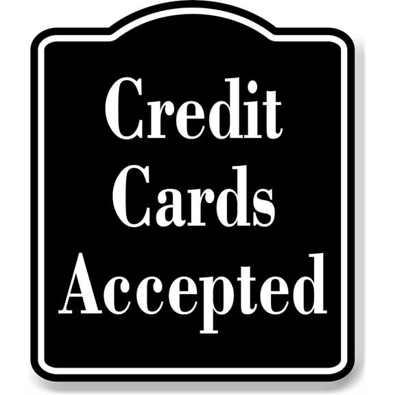 Credit Cards Accepted Elegant BLACK Aluminum Composite Sign, 20"x24"
