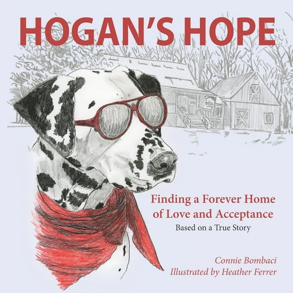 Hogan's Hope: Finding a Forever Home of Love and Acceptance, (Paperback)