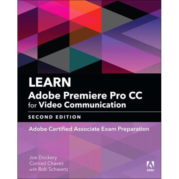 Pre-Owned Adobe Certified Associate (ACA) Learn Adobe Premiere Pro CC for Video Communication: Adobe Certified Associate Exam Preparation, (Paperback)