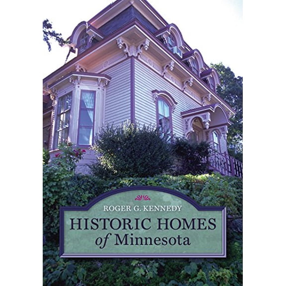 Pre-Owned Historic Homes of Minnesota (Paperback) 0873515579 9780873515573