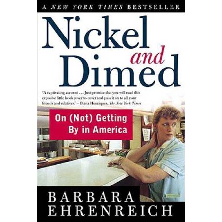 Nickel and Dimed: On (Not) Getting by in America, Pre-Owned (Paperback)
