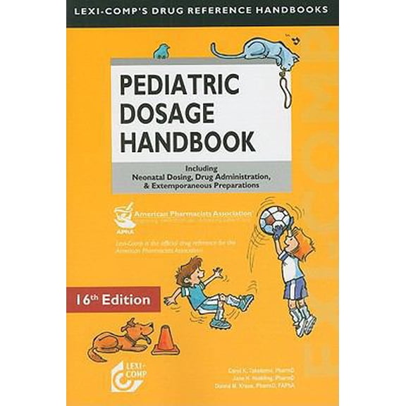 Pre-Owned Lexi-Comp's Pediatric Dosage Handbook: Including Neonatal Dosing, Drug Adminstration, & Extemporaneous Preparations (Paperback) 1591952670 9781591952671