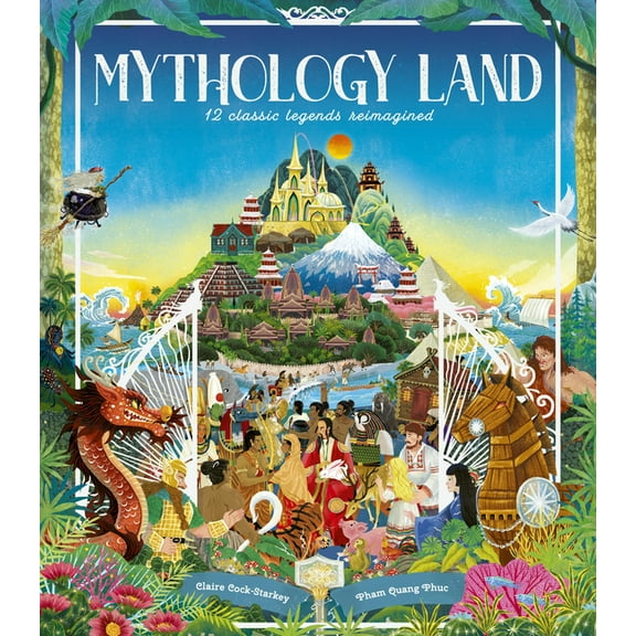 Mythology Land: 12 Classic Legends Reimagined, (Hardcover)