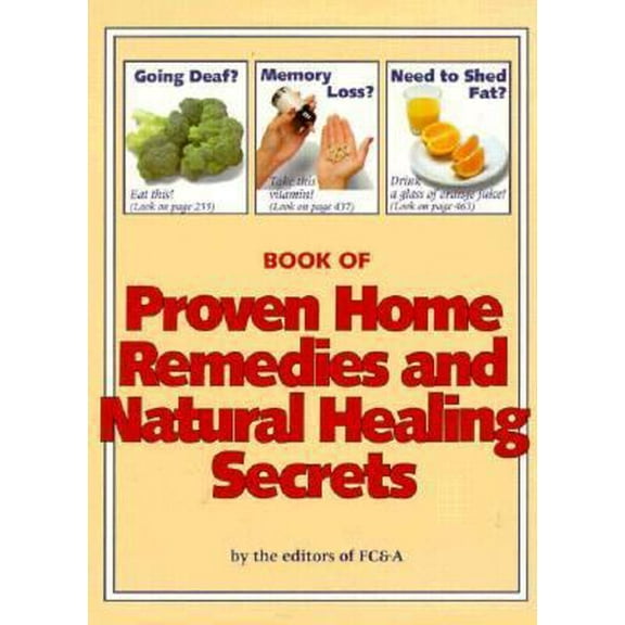 Pre-Owned Book of Proven Home Remedies and Natural Healing Secrets (Hardcover) 0915099519 9780915099511