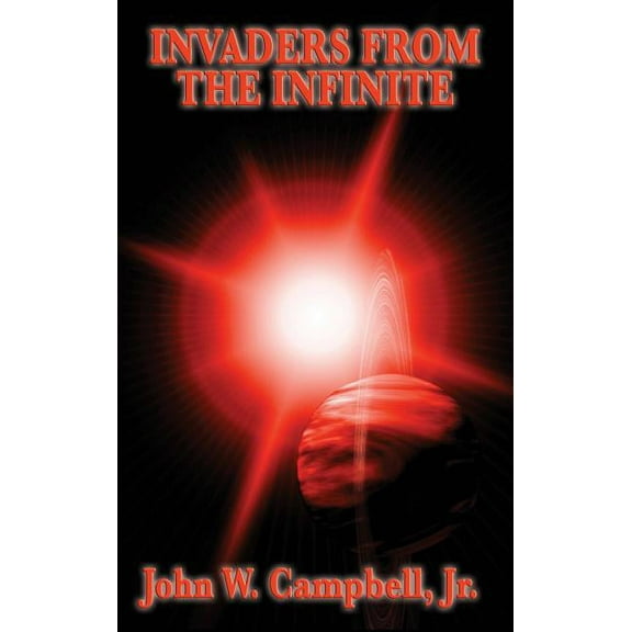 Invaders from the Infinite (Hardcover)
