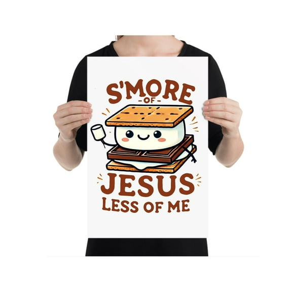 S'more of Jesus Wall Art - Christian Decor - 13x19 Poster Print - Inspirational