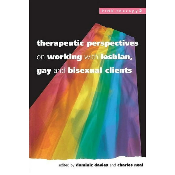 Pink Therapy Therapeutic Perspectives on Working with Lesbian, Gay and Bisexual Clients, Book 2, (Paperback)