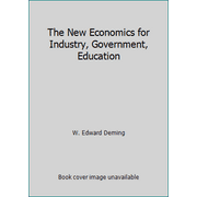 The New Economics for Industry, Government, Education [Paperback - Used]