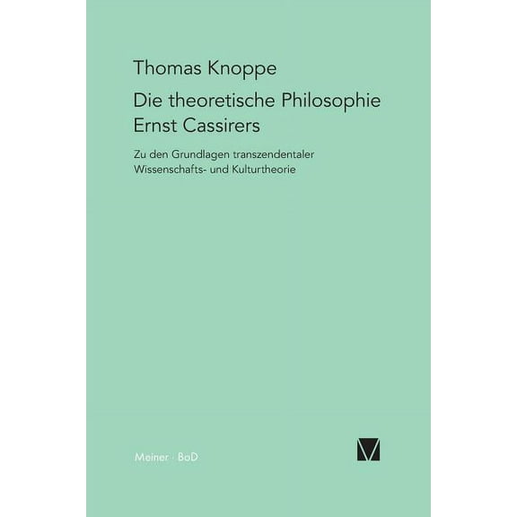 Die theoretische Philosophie Ernst Cassirers, (Paperback)