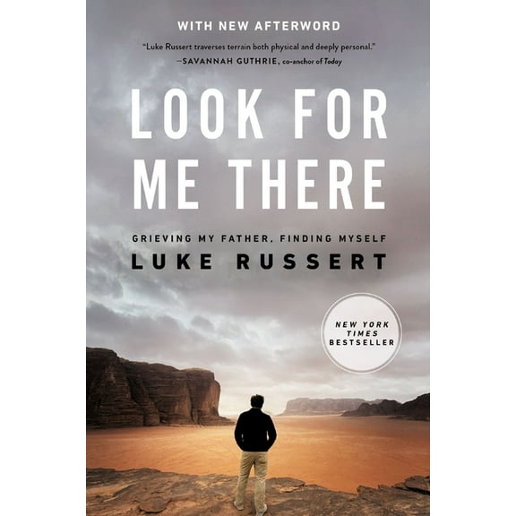 Look for Me There: Grieving My Father, Finding Myself, (Paperback)