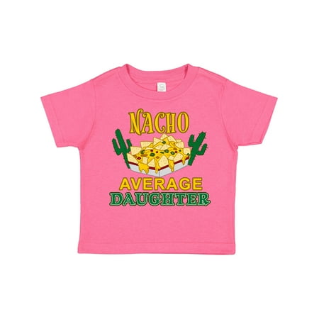 

Inktastic Nacho Average Daughter with Nachos and Cacti Gift Toddler Boy or Toddler Girl T-Shirt
