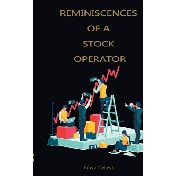 Reminiscences of a Stock Operator, (Paperback)