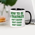 thumbnail image 3 of CafePress - How To Be A Triathlete - 11 oz Ceramic Mug - Novelty Coffee Tea Cup, 3 of 4