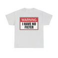 thumbnail image 2 of Warning I Have No Filter Unisex Heavy Cotton Tee, 2 of 9