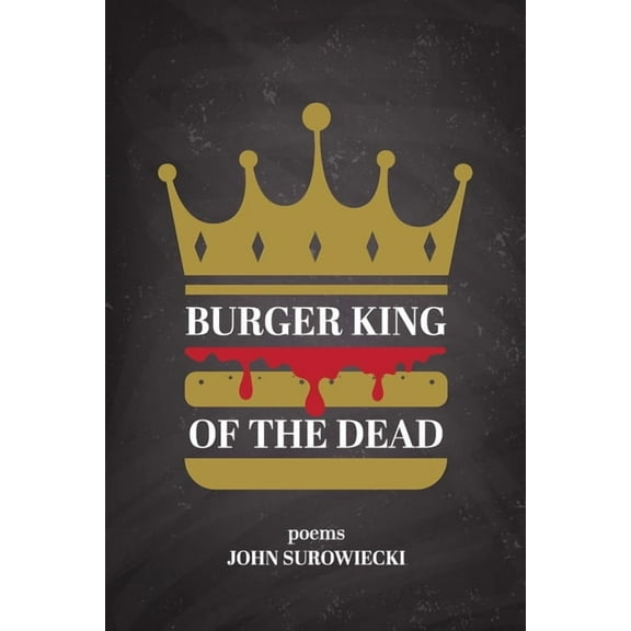 Burger King of the Dead: poems, (Paperback)