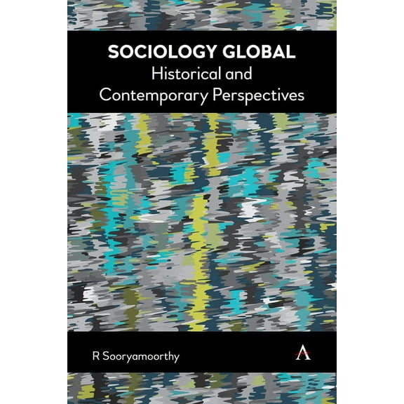 Sociology Global: Historical and Contemporary Perspectives, (Paperback)