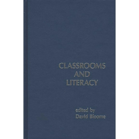 Classrooms and Literacy, (Hardcover)