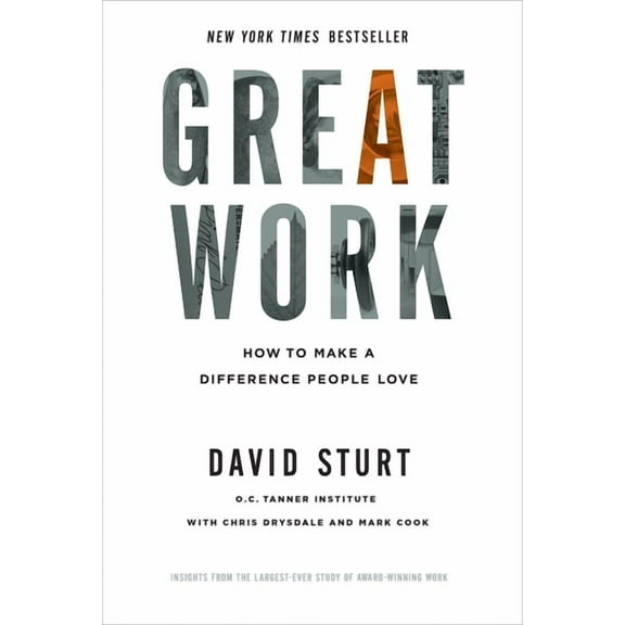 Great Work: How to Make a Difference People Love, (Hardcover)