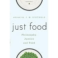 thumbnail image 2 of Just Food: Philosophy, Justice and Food, (Paperback), 2 of 3