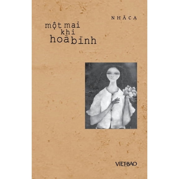 Một Mai Khi HÃ²a BÃ¬nh, (Paperback)