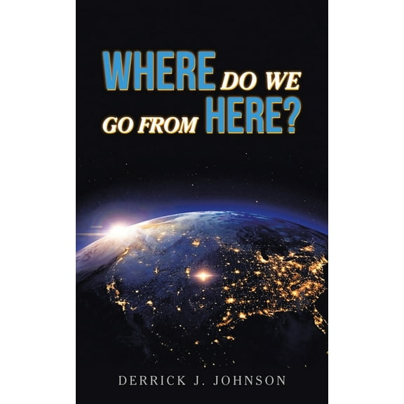 Where Do We Go from Here? (Paperback)