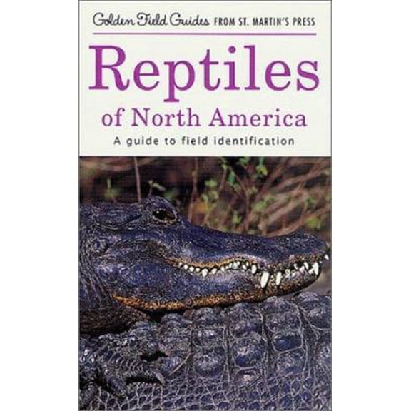 Pre-Owned Reptiles of North America: A Guide to Field Identification (Golden Field Guide f/St. Martin's Press) (Paperback) 1582381232 9781582381237