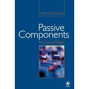 Passive Components for Circuit Design (Paperback)
