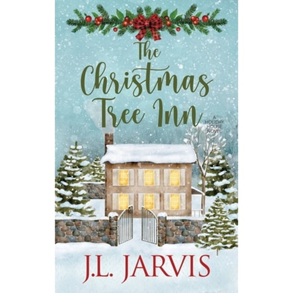 Pre-Owned The Christmas Tree Inn: A Holiday House Novel (Paperback) by J L Jarvis