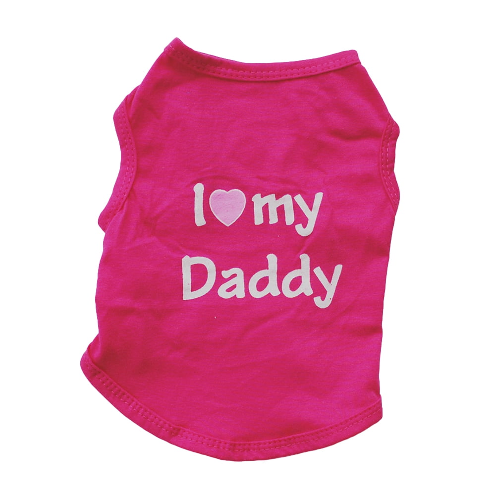ghfashion Fashion Small Dog Puppy Pet Cotton Clothes Sleeveless Vest Lovely I Love My Daddy Mommy S Daddy Rose Red 1Pcs