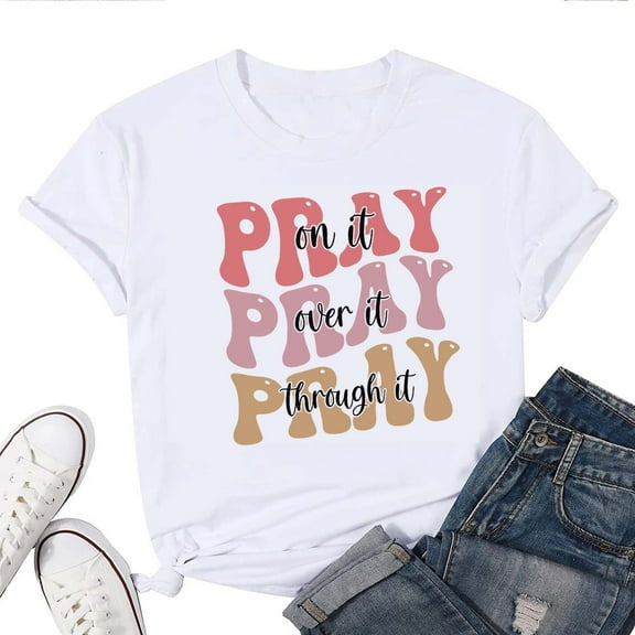 Pray on It Pray Over It Pray Through It Women's T-Shirt – Christian Faith Graphic Tee, Inspirational Bible Verse Religious Top