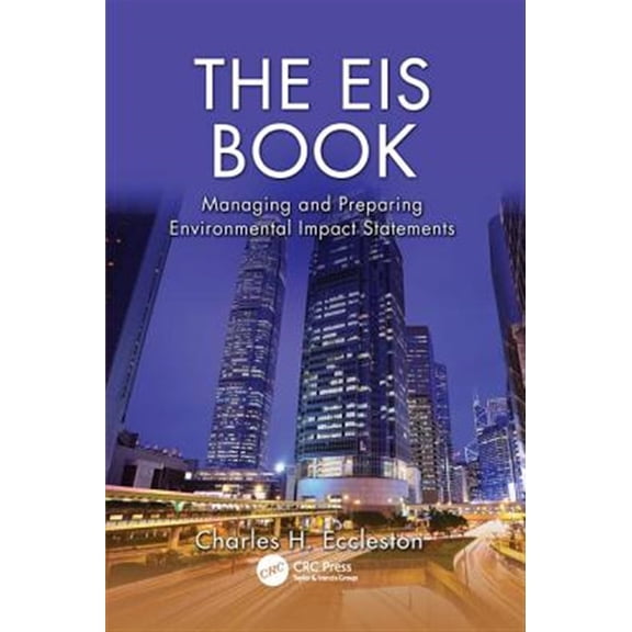 Pre-Owned The Eis Book: Managing and Preparing Environmental Impact Statements, (Paperback)