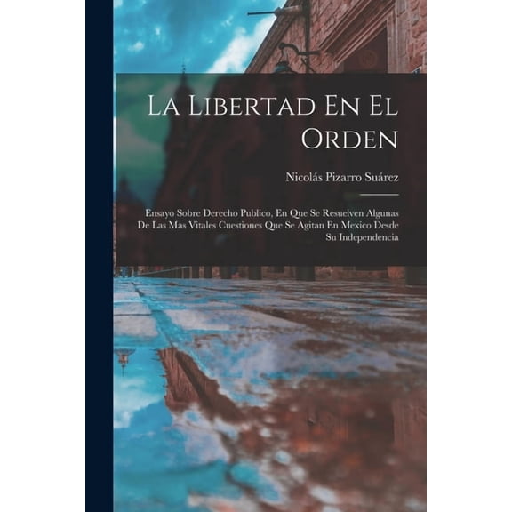 La Libertad En El Orden, (Paperback)