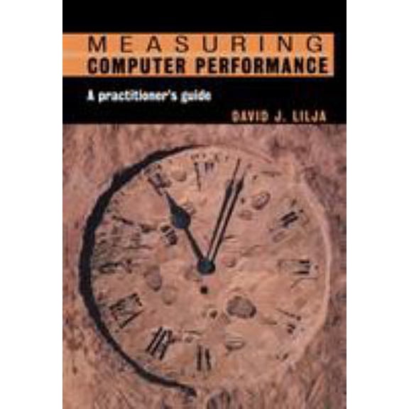 Pre-Owned Measuring Computer Performance: A Practitioner's Guide (Paperback) 0521646707 9780521646703