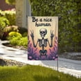 thumbnail image 4 of Be A Nice Human Skeleton Garden Flag Vertical Happy Skull Flag Double Sided Holiday Farmhouse Yard Lawn Outdoor Decor 12.5 X 18 Inch All Seasons Flag For Garden Decor Funny Outdoor Flag 1 Flag, 4 of 5