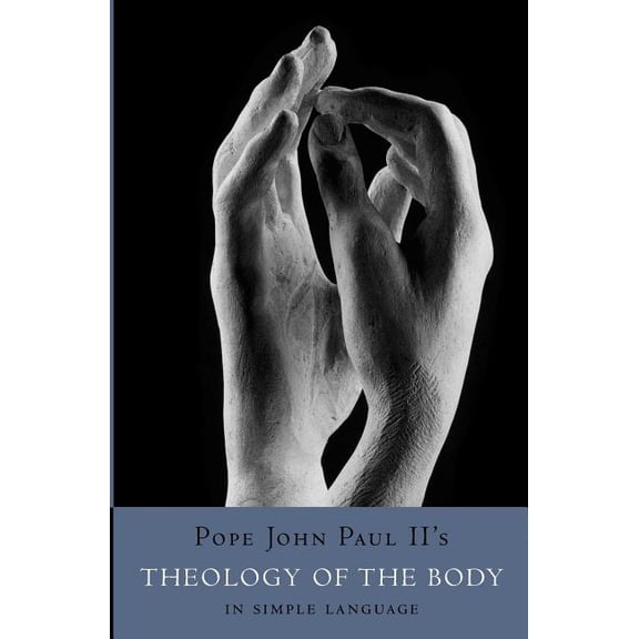 Theology of the Body in Simple Language, (Paperback)