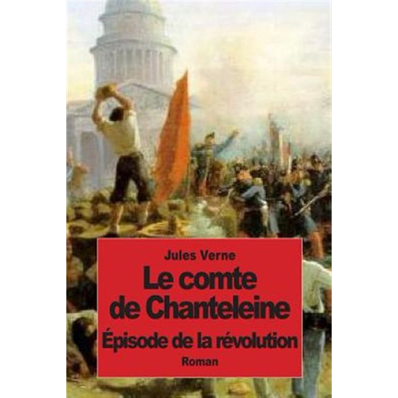 Pre-Owned Le comte de Chanteleine: pisode de la rvolution (Paperback)