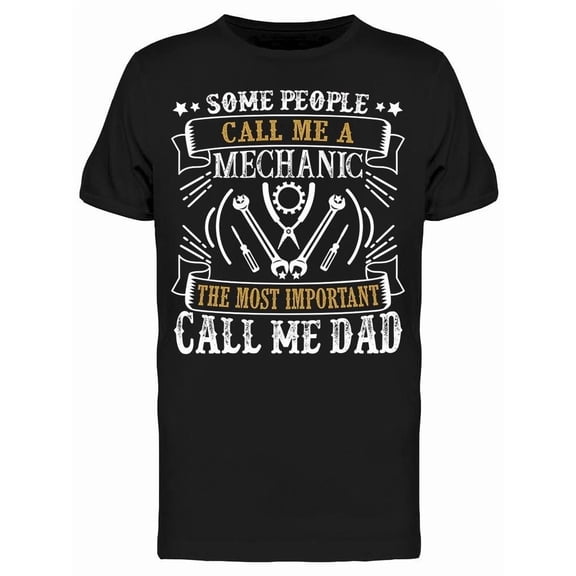 Some People Call Me A Mechanic Tee Men's -Image by Shutterstock