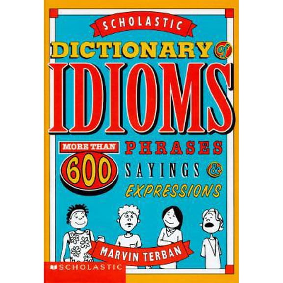 Pre-Owned Scholastic Dictionary of Idioms (Unknown) 0590275496 9780590275491