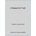 thumbnail image 1 of Pre-Owned A Passion for Truth (Paperback) 0374229929 9780374229924, 1 of 1