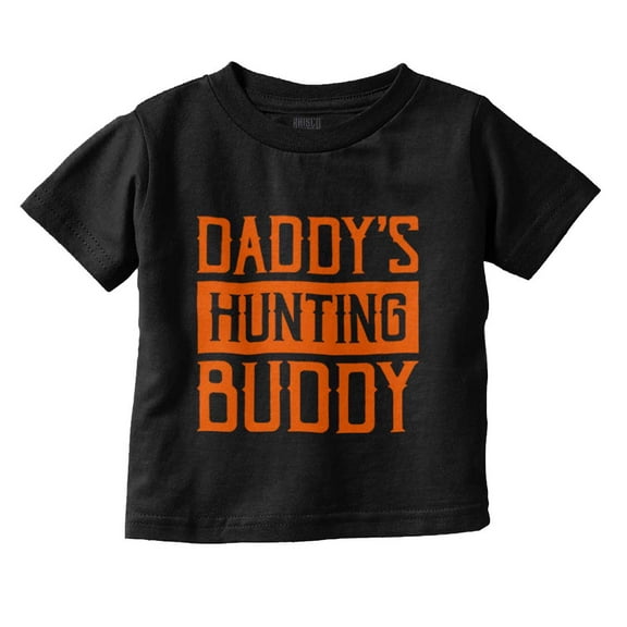 Daddy's Hunting Buddy Hunter's Kiddo Toddler Boy Girl T Shirt Infant Toddler Brisco Brands 12M