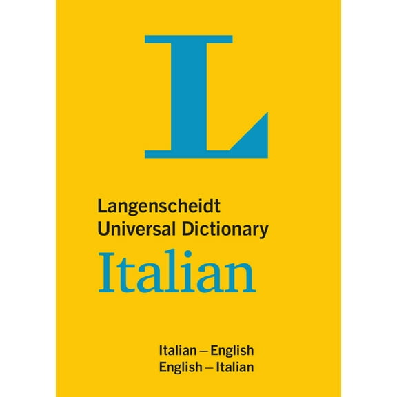 Langenscheidt Universal Dictionaries: Langenscheidt Universal Dictionary Italian : Italian-English / English-Italian (Paperback)