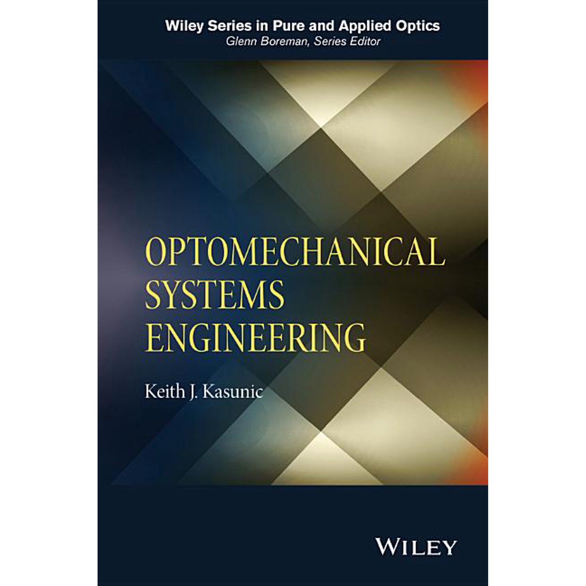 Wiley Pure and Applied Optics Optomechanical Systems Enginee, (Hardcover)