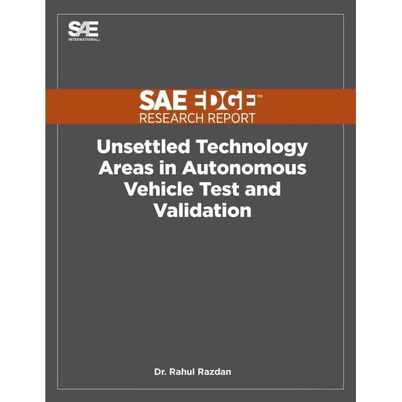 Unsettled Technology Areas in Autonomous Vehicle Test and Validation (Paperback)
