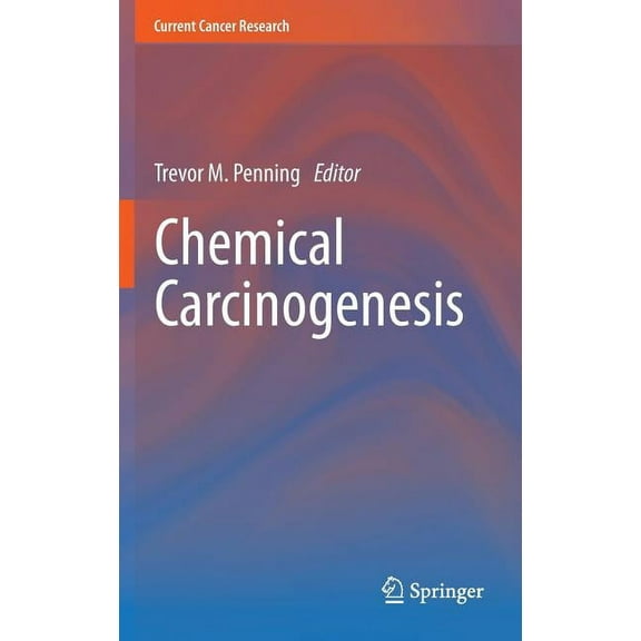 Current Cancer Research Chemical Carcinogenesis, (Hardcover)