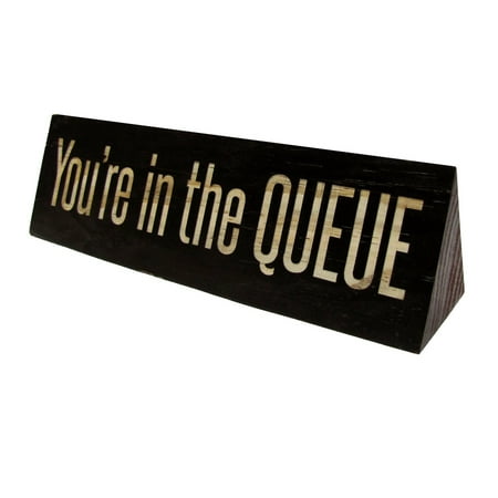 You're In The Queue Funny Desk Name Plate Novelty Wood Sign Office Boss Gag